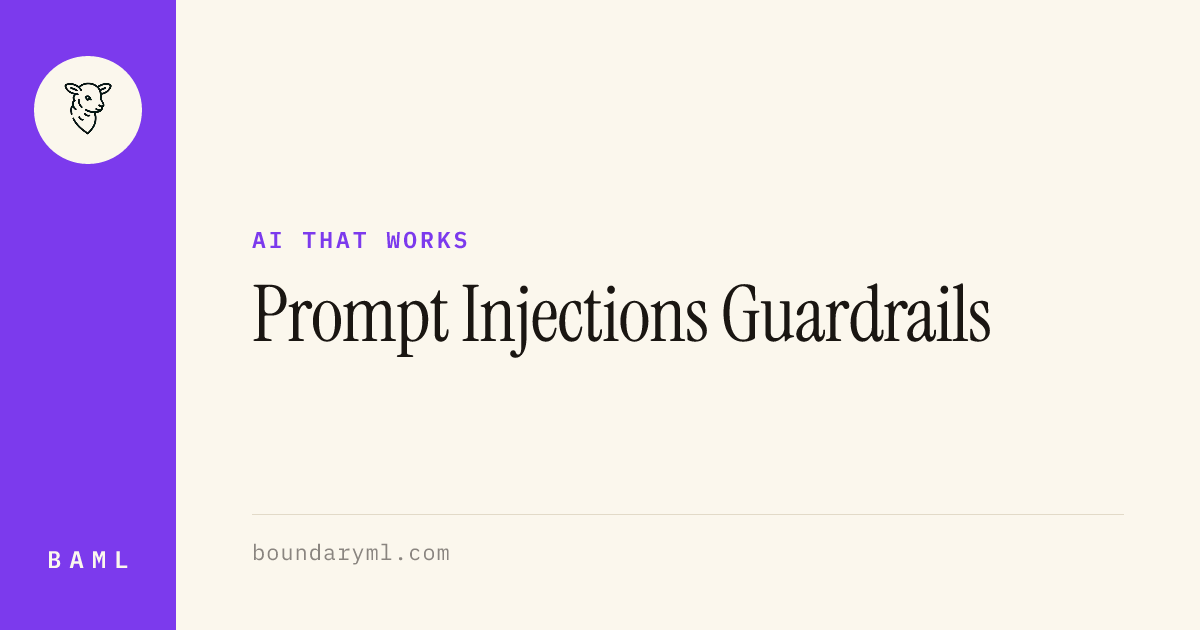 🦄 ai that works: Prompt Injections Guardrails | BAML Podcast | BAML